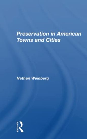 Preservation In American Towns And Cities