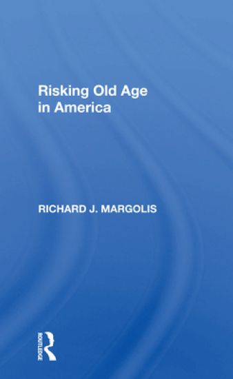 Risking Old Age In America
