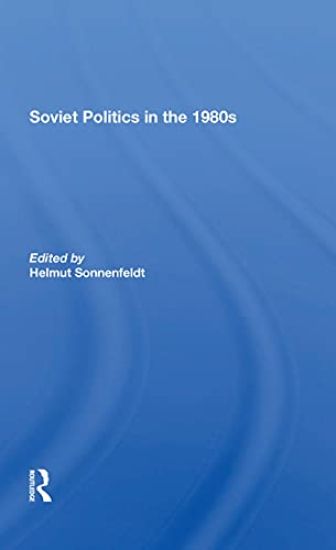 Soviet Politics In The 1980s