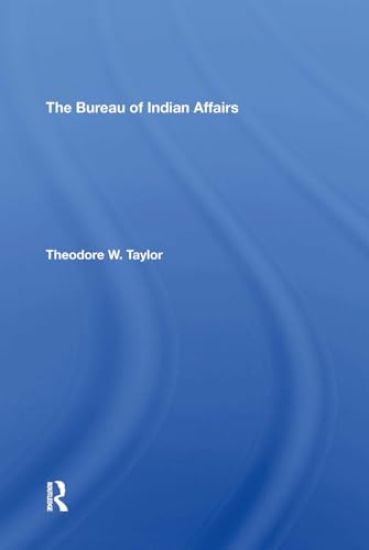 The Bureau Of Indian Affairs