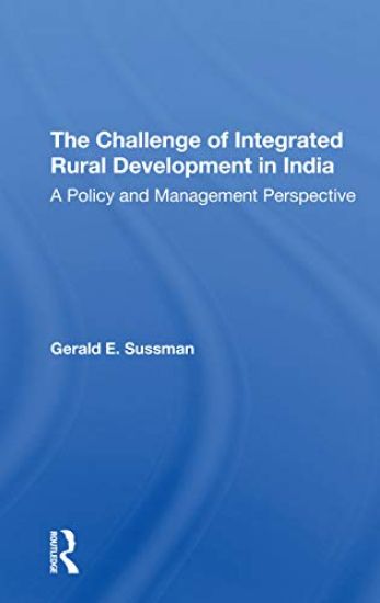 The Challenge Of Integrated Rural Development In India