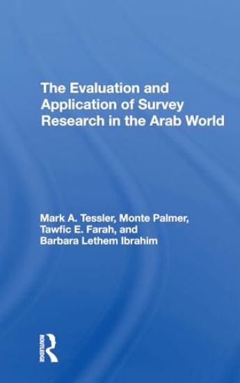 The Evaluation And Application Of Survey Research In The Arab World