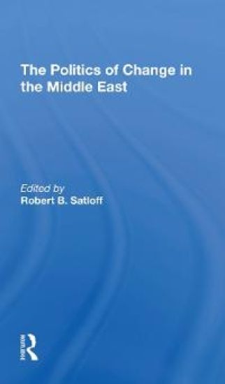 The Politics Of Change In The Middle East
