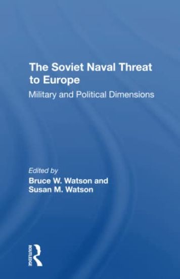 The Soviet Naval Threat To Europe