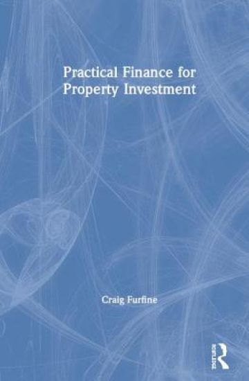 Practical Finance for Property Investment