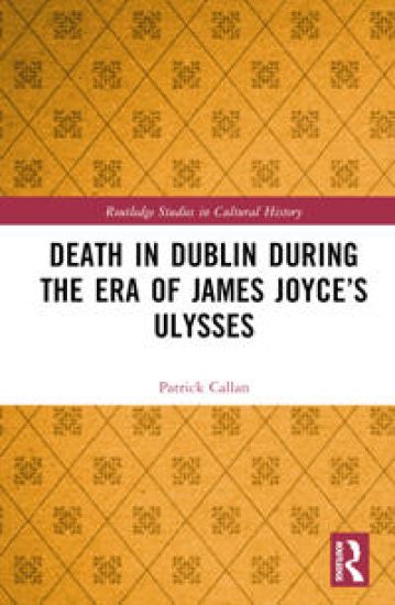 Death in Dublin During the Era of James Joyce’s Ulysses