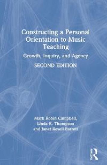 Constructing a Personal Orientation to Music Teaching