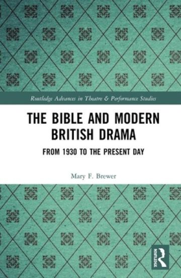 The Bible and Modern British Drama