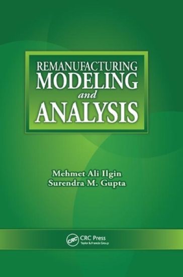 Remanufacturing Modeling and Analysis