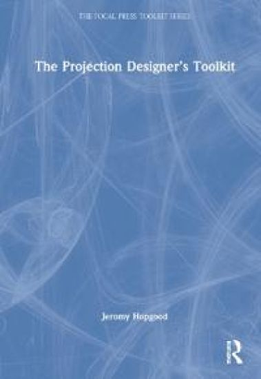 The Projection Designer’s Toolkit