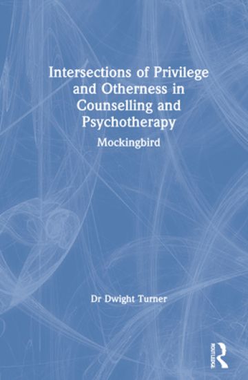 Intersections of Privilege and Otherness in Counselling and Psychotherapy