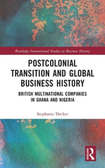 Postcolonial Transition and Global Business History