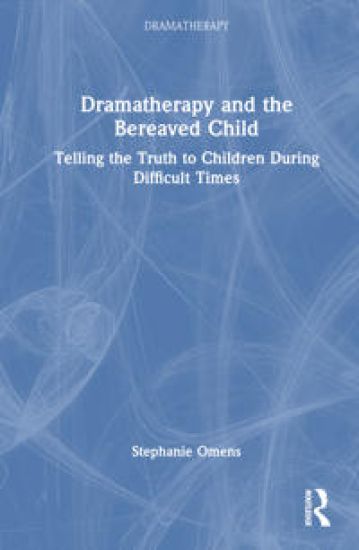 Dramatherapy and the Bereaved Child