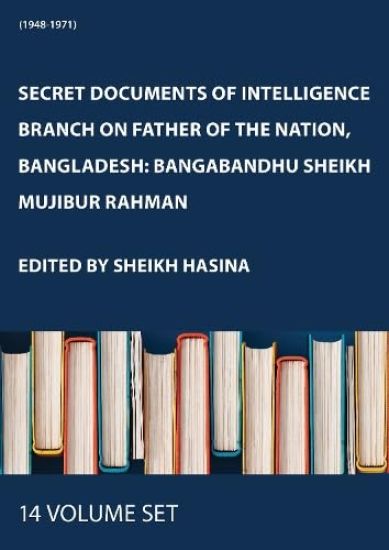 Secret Documents of Intelligence Branch on Father of The Nation, Bangladesh: Bangabandhu Sheikh Mujibur Rahman