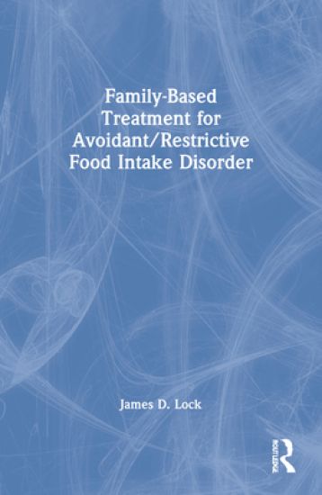 Family-Based Treatment for Avoidant/Restrictive Food Intake Disorder