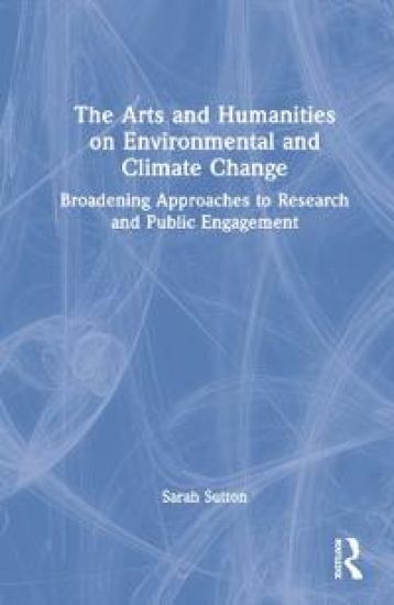 The Arts and Humanities on Environmental and Climate Change