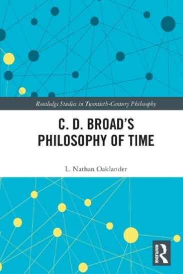 C. D. Broad’s Philosophy of Time
