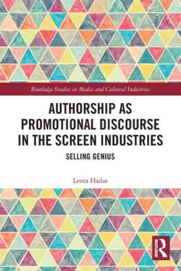 Authorship as Promotional Discourse in the Screen Industries
