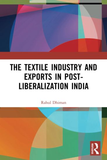 The Textile Industry and Exports in Post-Liberalization India