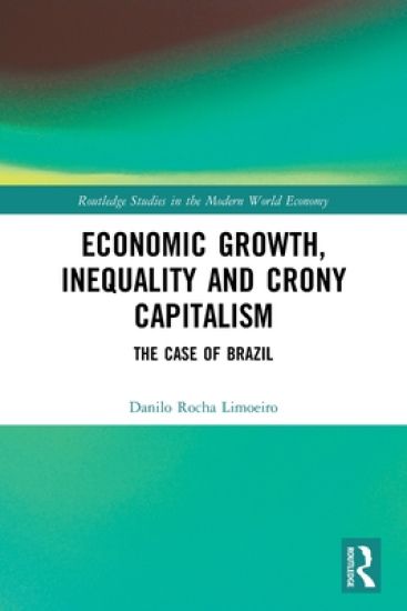 Economic Growth, Inequality and Crony Capitalism