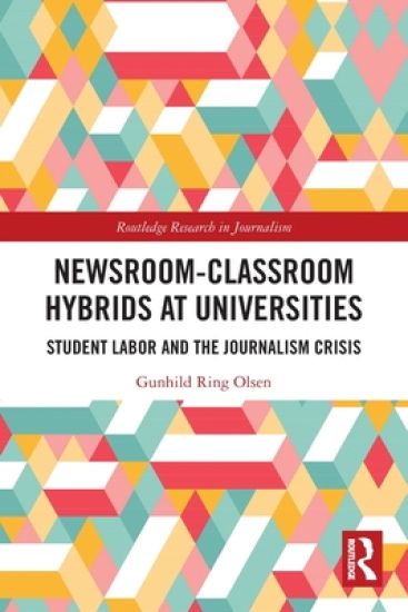 Newsroom-Classroom Hybrids at Universities