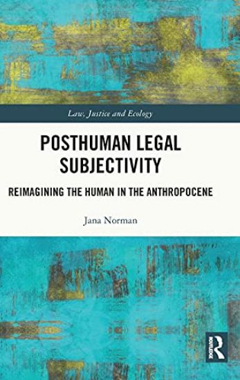 Posthuman Legal Subjectivity