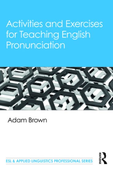 Activities and Exercises for Teaching English Pronunciation