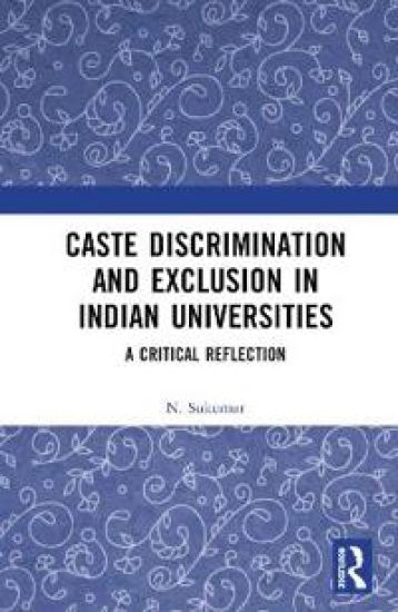 Caste Discrimination and Exclusion in Indian Universities