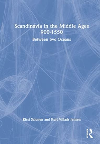 Scandinavia in the Middle Ages 900-1550