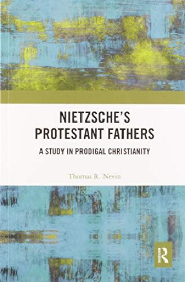 Nietzsche's Protestant Fathers