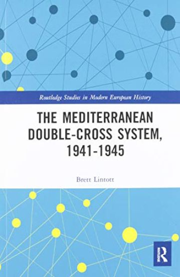 The Mediterranean Double-Cross System, 1941-1945