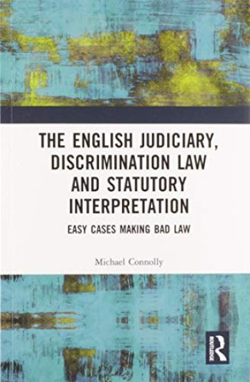 The Judiciary, Discrimination Law and Statutory Interpretation