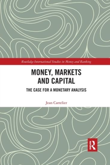 Money, Markets and Capital