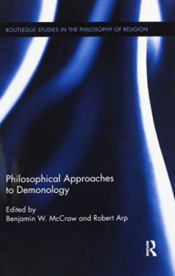 Philosophical Approaches to Demonology