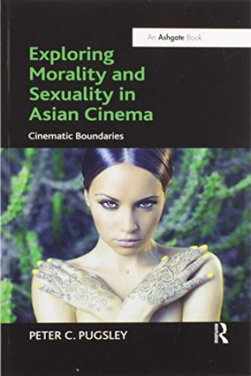 Exploring Morality and Sexuality in Asian Cinema