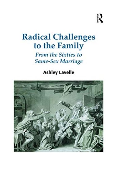 Radical Challenges to the Family