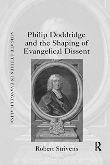 Philip Doddridge and the Shaping of Evangelical Dissent