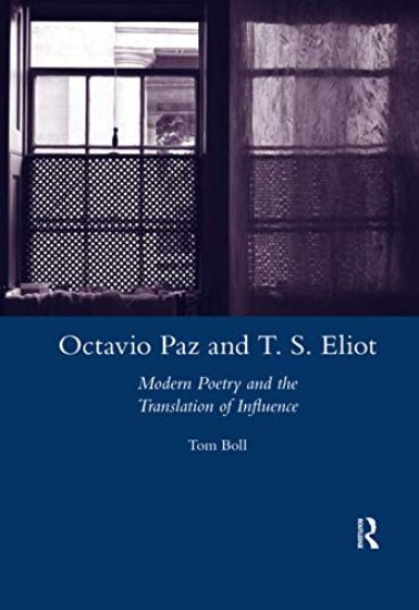 Octavio Paz and T. S. Eliot