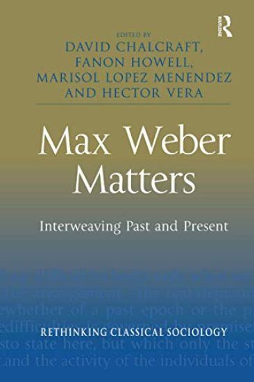 Max Weber Matters