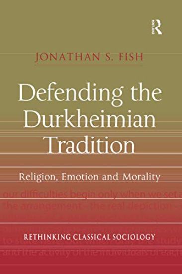 Defending the Durkheimian Tradition