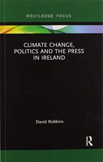 Climate Change, Politics and the Press in Ireland