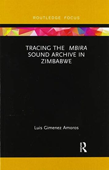Tracing the Mbira Sound Archive in Zimbabwe