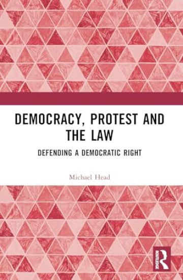 Democracy, Protest and the Law