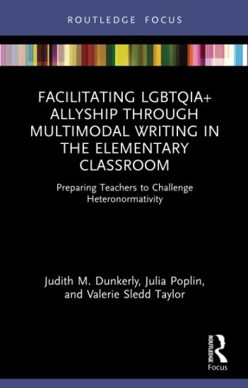 Facilitating LGBTQIA+ Allyship through Multimodal Writing in the Elementary Classroom