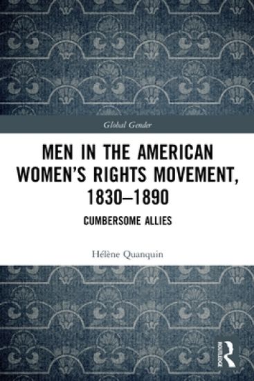 Men in the American Women’s Rights Movement, 1830–1890