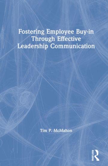 Fostering Employee Buy-in Through Effective Leadership Communication