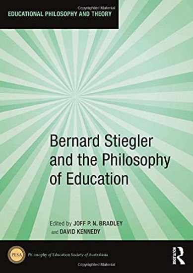 Bernard Stiegler and the Philosophy of Education