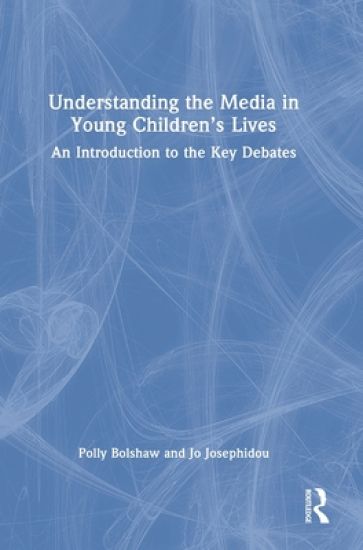 Understanding the Media in Young Children’s Lives