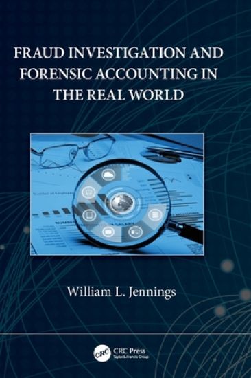 Fraud Investigation and Forensic Accounting in the Real World