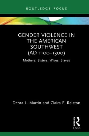 Gender Violence in the American Southwest (AD 1100-1300)